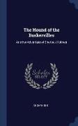 The Hound of the Baskervilles: Another Adventure of Sherlock Holmes