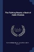 The Talking Beasts, A Book of Fable Wisdom