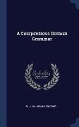 A Compendious German Grammar