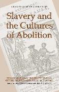 Slavery and the Cultures of Abolition