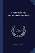 Brief Diversions: Being Tales, Travesties and Epigrams