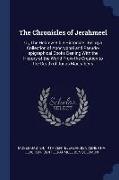 The Chronicles of Jerahmeel: Or, the Hebrew Bible Historiale: Being a Collection of Apocryphal and Pseudo-Epigraphical Books Dealing with the Histo