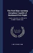 The First Man-Carrying Aeroplane Capable of Sustained Free Flight: Langley's Success as a Pioneer in Aviation Volume Copy I