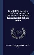 Selected Poems from Premières Et Nouvelles Méditations. Edited, with Biographical Sketch and Notes
