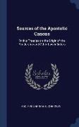 Sources of the Apostolic Canons: With a Treatise on the Origin of the Readership and Other Lower Orders