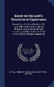 Essay on Our Lord's Discourse at Capernaum: Recorded in the Sixth Chapter of St. John, with Strictures on Cardinal Wiseman's Lectures on the Real Pres