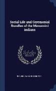 Social Life and Ceremonial Bundles of the Menomini Indians