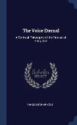 The Voice Eternal: A Spiritual Philosophy of the Fine Art of Being Well