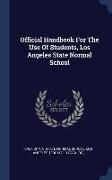 Official Handbook for the Use of Students, Los Angeles State Normal School
