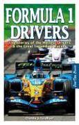 Formula 1 Drivers: The Stories of Today's Hottest Drivers & the Greatest Legendary Racers