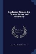 Apollonius Rhodius, His Figures, Syntax, and Vocabulary