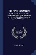 The Naval Constructor: A Vade Mecum of Ship Design for Students, Naval Architects, Shipbuilders and Owners, Marine Superintendents, Engineers