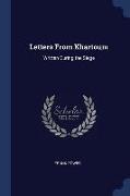 Letters from Khartoum: Written During the Siege