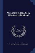 With Wolfe in Canada, Or, Winning of a Continent