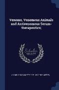 Venoms, Venomous Animals and Antivenomous Serum-Therapeutics