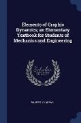 Elements of Graphic Dynamics, An Elementary Textbook for Students of Mechanics and Engineering