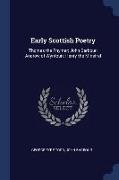 Early Scottish Poetry: Thomas the Rhymer, John Barbour, Androw of Wyntoun, Henry the Minstrel