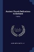 Ancient Church Dedications in Scotland, Volume 2