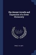 The Recent Growth and Expansion of a Great University