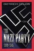 The Nazi Party 1919-1945: A Complete History