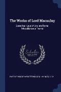 The Works of Lord Macaulay: Speeches. Lays of Ancient Rome. Miscellaneous Poems