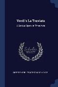 Verdi's La Traviata: A Serious Opera, in Three Acts