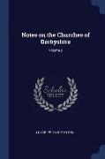 Notes on the Churches of Derbyshire, Volume 2