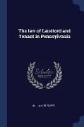 The law of Landlord and Tenant in Pennsylvania