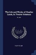 The Life and Works of Charles Lamb, in Twelve Volumes, Volume I