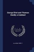 George Eliot and Thomas Hardy, A Contrast