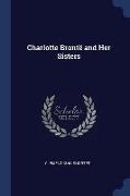 Charlotte Brontë and Her Sisters