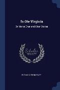 In Ole Virginia: Or, Marse Chan and Other Stories