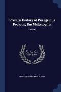 Private History of Peregrinus Proteus, the Philosopher, Volume 2