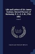 Life and Letters of Sir James Graham, Second Baronet of Netherby, P. C., G. C. B., 1792-1861, Volume 2