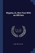 Hypatia, Or, New Foes With an Old Face