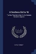 A Southern Girl in '61: The War-Time Memories of a Confederate Senator's Daughter