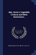 Mrs. Rorer's Vegetable Cookery and Meat Substitutes