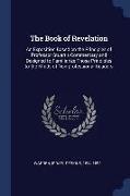 The Book of Revelation: An Exposition Based on the Principles of Professor Stuart's Commentary and Designed to Familiarize Those Principles to
