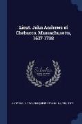 Lieut. John Andrews of Chebacco, Massachusetts, 1637-1708