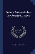 Homes of American Authors: Comprising Anecdotical, Personal, and Descriptive Sketches, by Various Writers