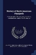 History of North American Pinnipeds: A Monograph of the Walruses, Sea-Lions, Sea-Bears and Seals of North America