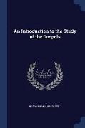 An Introduction to the Study of the Gospels