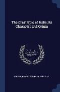 The Great Epic of India, Its Character and Origin