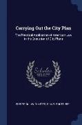 Carrying Out the City Plan: The Practical Application of American Law in the Execution of City Plans