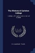 The History of Carleton College: Its Origin and Growth, Environment and Builders