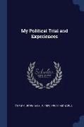 My Political Trial and Experiences