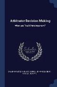 Arbitrator Decision Making: When Are Final Offers Important?