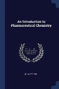 An Introduction to Pharmaceutical Chemistry