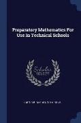 Preparatory Mathematics for Use in Technical Schools