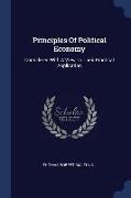 Principles of Political Economy: Considered with a View to Their Practical Application